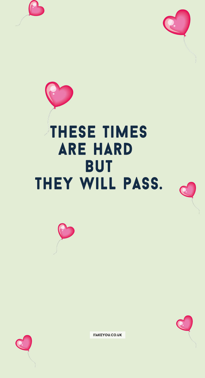 22 Getting Through Hard Times Quotes – When times get hard