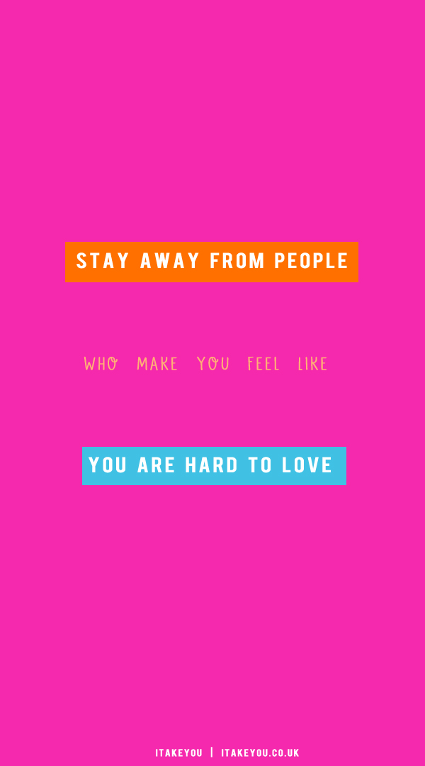 30 Don’t Waste Your Time Quotes : Who Make You Feel Like You Are Hard To Love