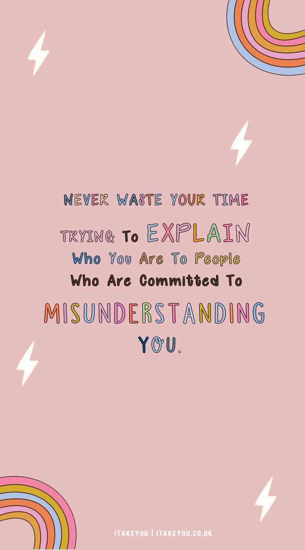 30 Don’t Waste Your Time Quotes : Who Are Committed To Misunderstanding You