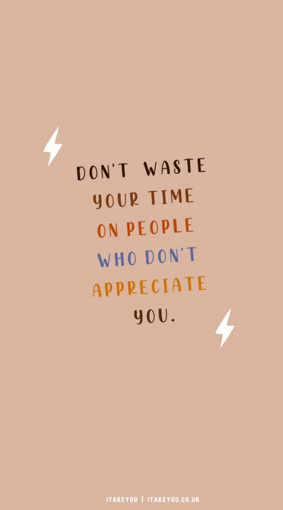 30 Don’t Waste Your Time Quotes : People Who Don’t Appreciate You
