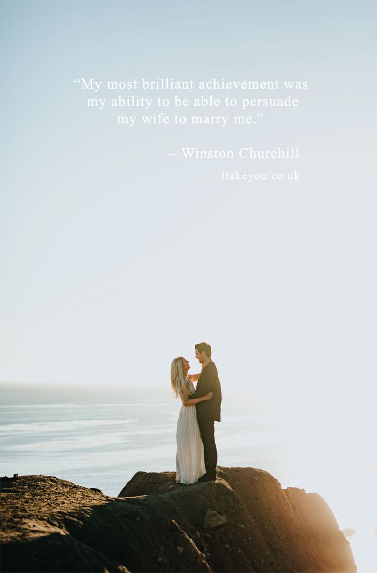 My most brilliant achievement was my ability to be able to persuade my wife to marry me.