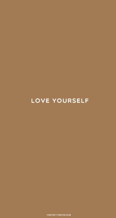 30 Cute Brown Aesthetic Wallpapers for Phone : Love Yourself I Take You ...