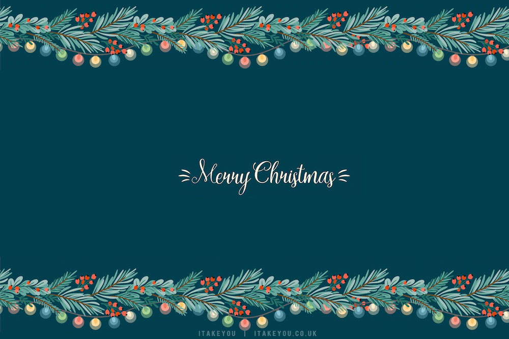 20+ Christmas Wallpaper Ideas : Cute Christmas Garland Teal Background for  Laptop/PC I Take You | Wedding Readings | Wedding Ideas | Wedding Dresses |  Wedding Theme