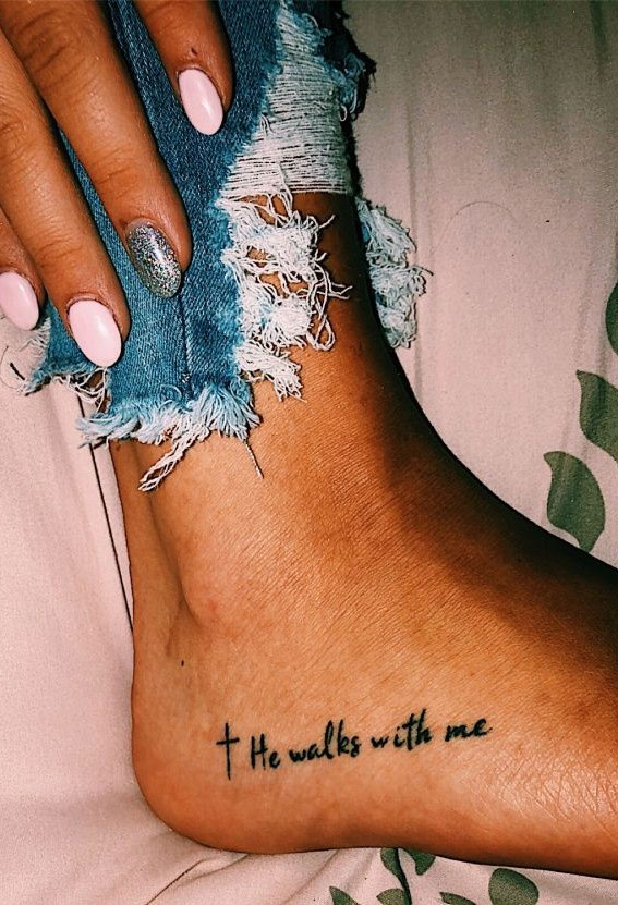 40 Tattoo Ideas with Meaning : He Walks With Me