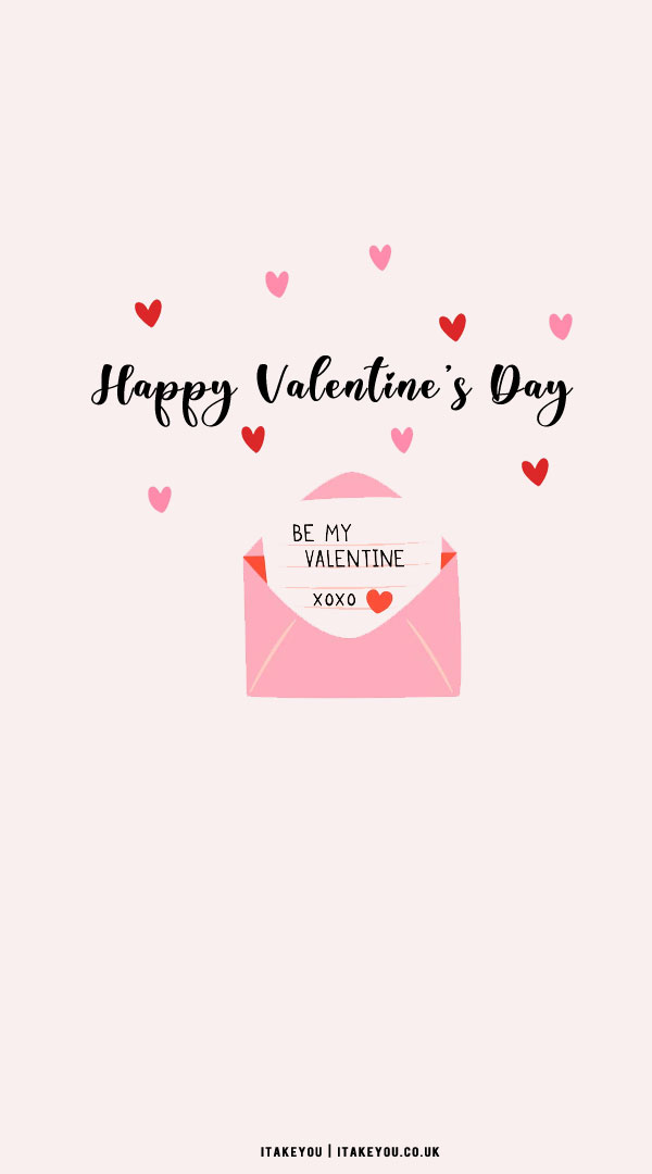 40+ Cute Valentine's Day Wallpaper Ideas : Be My Valentine's Letter I Take You