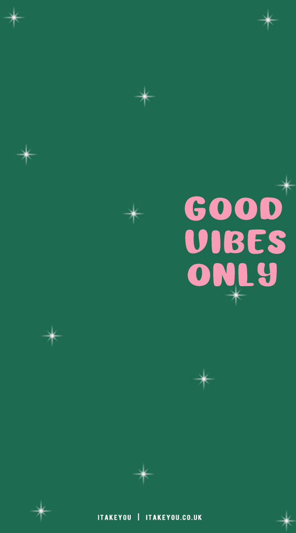 good vibes only, positive wallpaper for iphone, spring wallpaper for phone, spring aesthetic wallpaper, spring wallpaper iphone, spring wallpaper desktop, cute wallpaper, cute wallpaper iphone, cute spring wallpaper for laptop