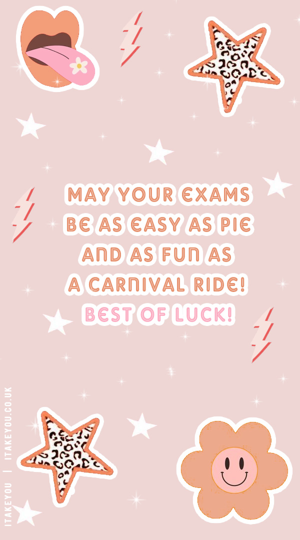 May your exams be as easy as pie and as fun as a carnival ride! Best of luck, good luck on your GCSE you got this, good luck exam wishes, good luck exam wishes for students, gcse exam wishes, good luck exam wishes, best wishes quotes, exam wishes for friends, final exam wishes, best exam wishes, all the best for exam wishes, exam wishes wallpaper for iphone, exam wishes for phone