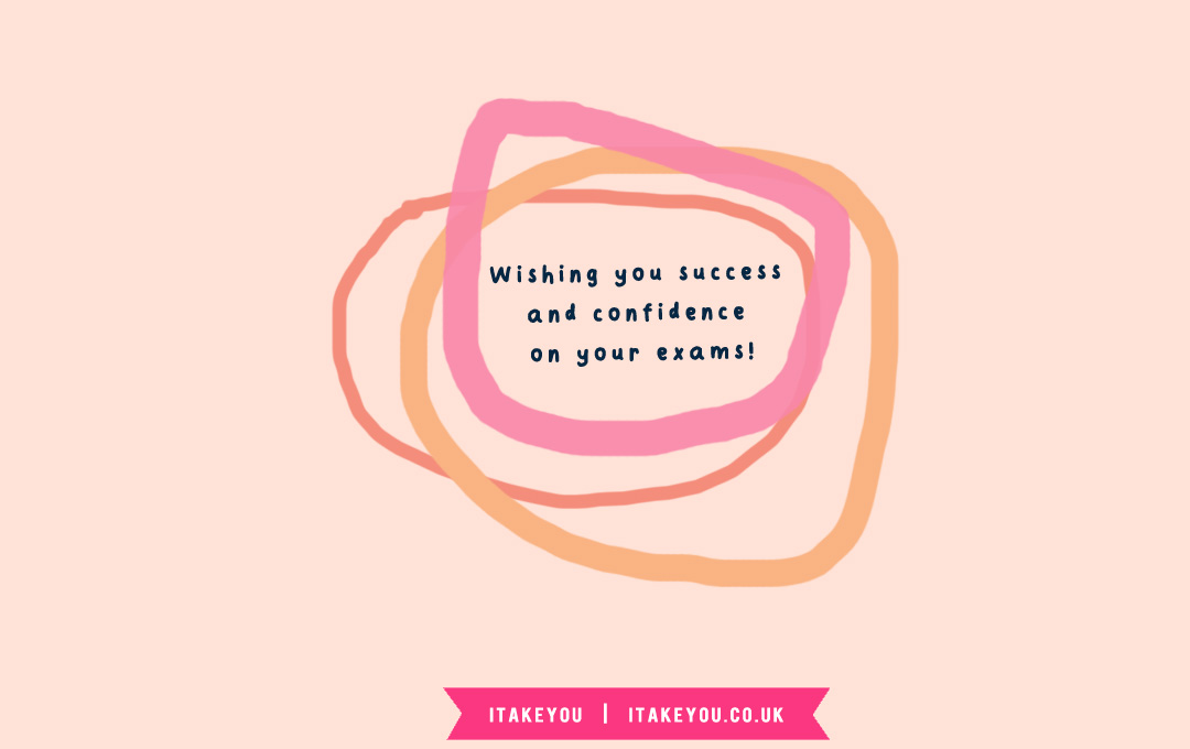 35 Good Luck Exam Wishes For GCSE & Students : Wishing you success and confidence