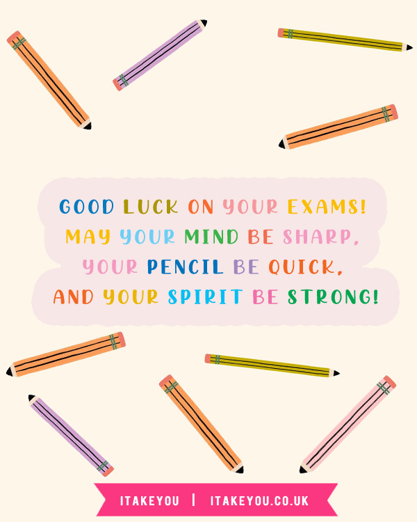 35 Good Luck Exam Wishes For GCSE & Students : May your mind be sharp