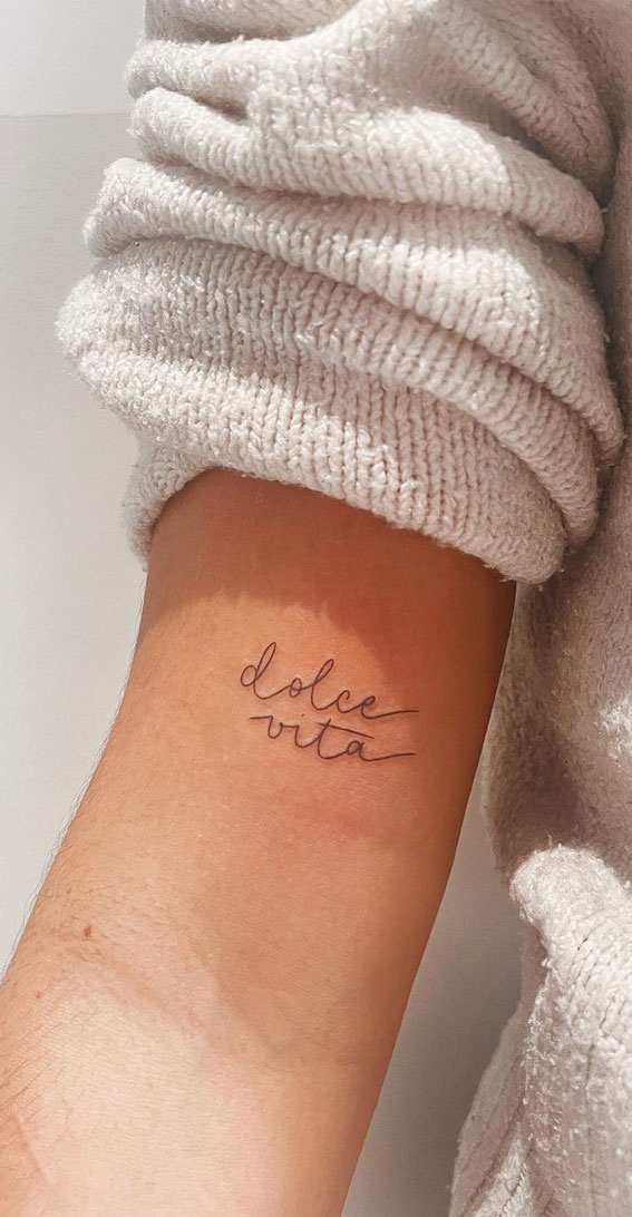 50 Small Tattoo Ideas Less is More : Dolce Vita Tattoo on Arm I Take You