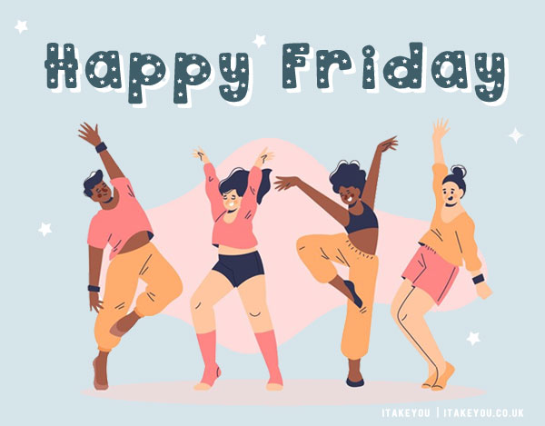 15 Sparking Joy with Happy Friday Images : Dance into the Weekend