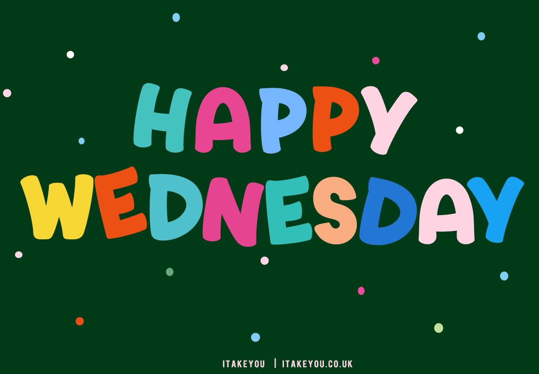 Happy Wednesday : Embracing the Joy of Happy Wednesdays